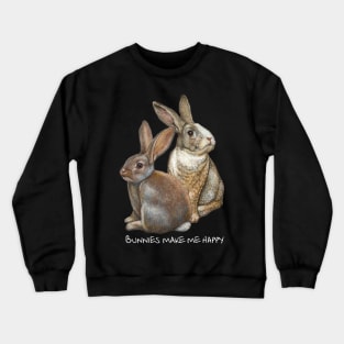 Bunnies make me happy Crewneck Sweatshirt